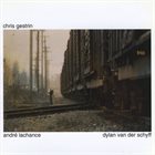CHRIS GESTRIN Chris Gestrin, André Lachance, Dylan Van Der Schyff ‎: Trio album cover
