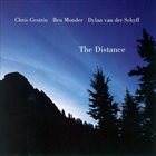 CHRIS GESTRIN Chris Gestrin, Ben Monder, Dylan Van Der Schyff ‎: The Distance album cover