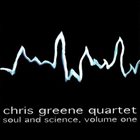 CHRIS GREENE Soul and Science - Volume One album cover