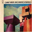 CHRIS HINZE Bacharach Bravo! (aka Hinze Plays Bacharach) album cover
