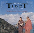 CHRIS HINZE Tibet Impressions Featuring Tsurphu Home Of The Karmapas album cover