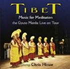 CHRIS HINZE Tibetan Gyuto Monks Live album cover