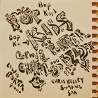 CHRIS KELSEY Chris Kelsey & Lewis Porter : Bop Kiss album cover