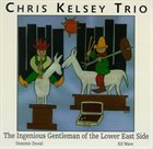 CHRIS KELSEY The Ingenious Gentleman of the Lower East Side album cover
