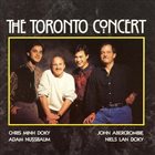 CHRIS MINH DOKY John Abercrombie, Chris Minh Doky, Niels Lan Doky & Adam Nussbaum : The Toronto Concert album cover