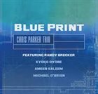 CHRIS PARKER (DRUMS) Blue Print album cover