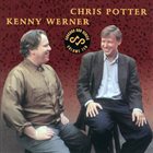 CHRIS POTTER Chris Potter &  Kenny Werner: Concord Duo Series Volume Ten album cover