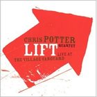 CHRIS POTTER Lift Quartet Live at Village Vanguard album cover