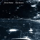 CHRIS POTTER The Sirens Album Cover