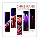 CHRIS RAND Gathering album cover