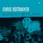 CHRIS ROTTMAYER Sunday At Pillars album cover