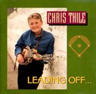 CHRIS THILE Leading Off... album cover