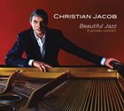 CHRISTIAN JACOB Beautiful Jazz album cover