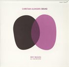 CHRISTIAN LILLINGER Christian Lillingers Grund ‎: First Reason album cover