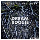 CHRISTIAN WEIDNER Dream Boogie album cover