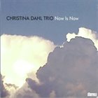 CHRISTINA DAHL Now Is Now album cover