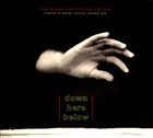 CHRISTINE CORREA Ran Blake & Christine Correa ‎– Down Here Below: Tribute To Abbey Lincoln Volume One album cover
