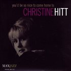 CHRISTINE HITT You'd Be So Nice To Come Home To album cover