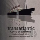 CHRISTINE JENSEN Transatlantic Conversations: 11 Piece Band Live album cover