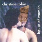 CHRISTINE TOBIN House of Women album cover