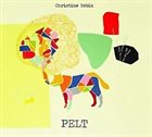 CHRISTINE TOBIN Pelt album cover