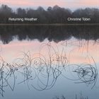 CHRISTINE TOBIN Returning Weather album cover