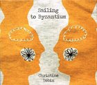 CHRISTINE TOBIN Sailing To Byzantium album cover