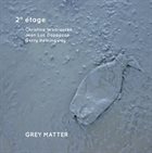 CHRISTINE WODRASCKA Christine Wodrascka, Jean-Luc Cappozzo, Gerry Hemingway ‎: Grey Matter album cover
