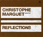 CHRISTOPHE MARGUET Reflections album cover