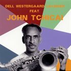 CHRISTOPHER DELL Dell Westergaard Lillinger Feat. John Tchicai album cover