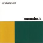 CHRISTOPHER DELL Monodosis album cover