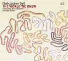 CHRISTOPHER DELL The World We Knew album cover