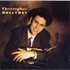 CHRISTOPHER HOLLYDAY Christopher Hollyday album cover
