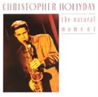 CHRISTOPHER HOLLYDAY The Natural Moment album cover
