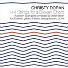 CHRISTY DORAN 144 Strings for a Broken Chord album cover