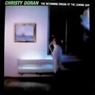 CHRISTY DORAN The Returning Dream Of The Leaving Ship album cover