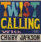 CHUBBY JACKSON Twist Calling With Chubby Jackson album cover