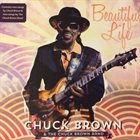CHUCK BROWN Beautiful Life album cover
