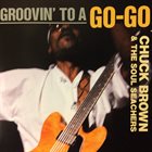 CHUCK BROWN Groovin' To A Go-Go album cover