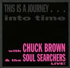 CHUCK BROWN This Is a Journey...Into Time (aka Go-Go Live!) album cover