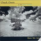CHUCK OWEN Here We Are album cover