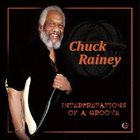 CHUCK RAINEY Interpretations of a Groove Out Now album cover