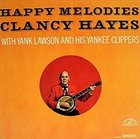 CLANCY HAYES Happy Melodies album cover