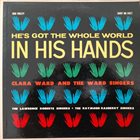 CLARA WARD / CLARA WARD & THE FAMOUS WARD SINGERS Clara Ward And The Ward Singers / others : He's Got The Whole World In His Hands album cover