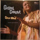 CLARA WARD / CLARA WARD & THE FAMOUS WARD SINGERS Gospel Concert album cover