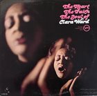 CLARA WARD / CLARA WARD & THE FAMOUS WARD SINGERS The Heart The Faith The Soul Of Clara Ward album cover