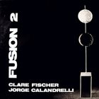 CLARE FISCHER Fusión 2 (with Jorge Calandrelli) album cover