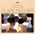 CLARE FISCHER Latin Patterns - The Legendary MPS Sessions album cover