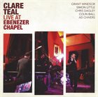 CLARE TEAL Live at the Ebenezer Chapel album cover