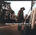CLARENCE 'GATEMOUTH' BROWN Back to Bogalusa album cover